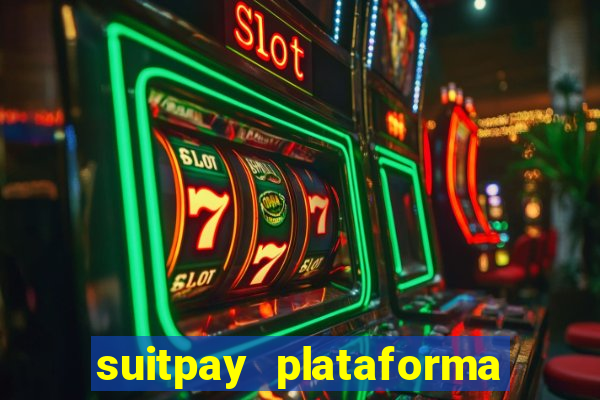 suitpay plataforma de jogos